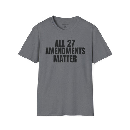All 27 Amendments Matter T-Shirt — Constitutional Rights Tee