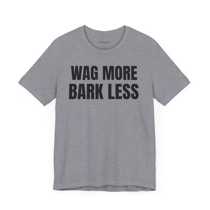 Wag More - Unisex Jersey Short Sleeve T-shirt
