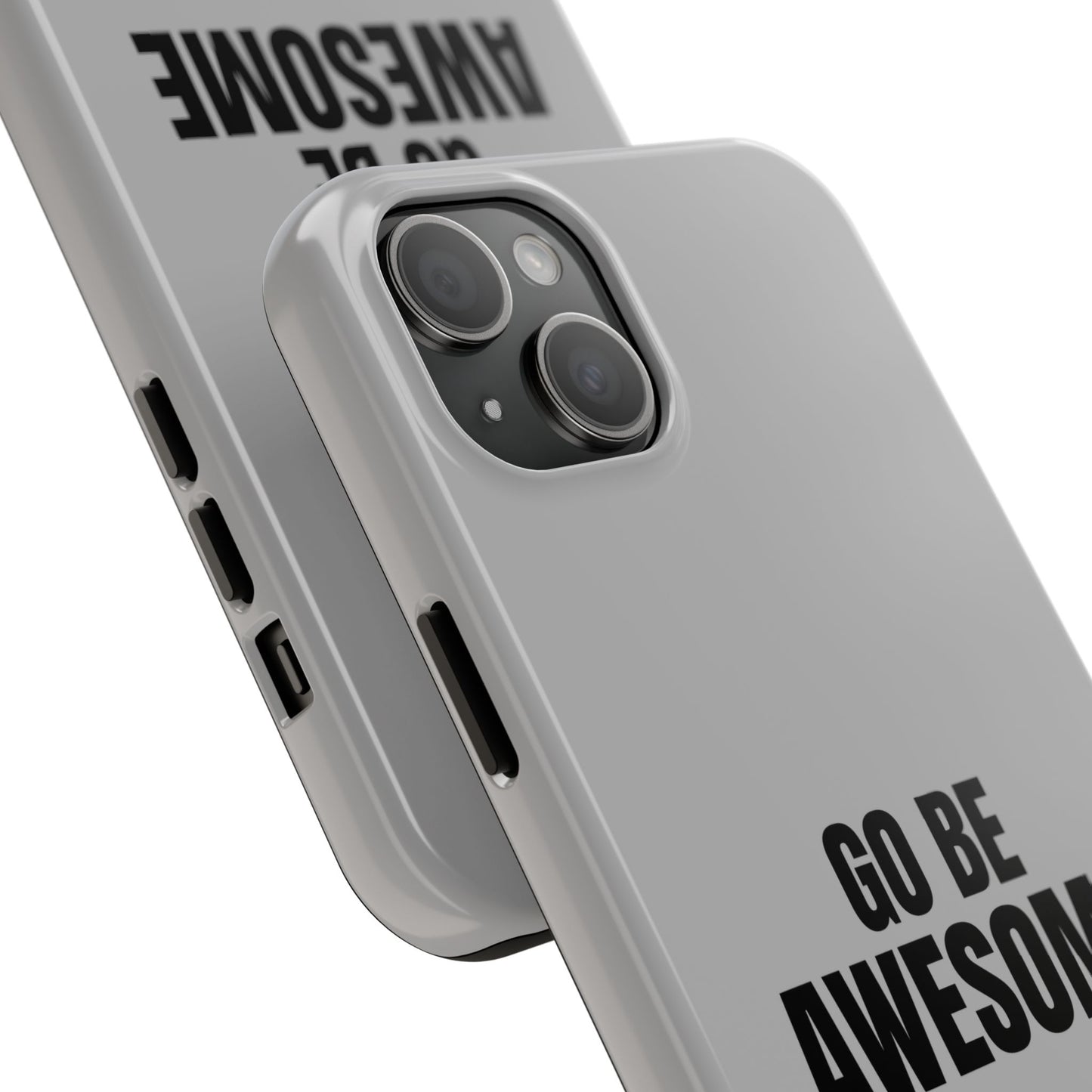 Motivational Tough Phone Case - 'Go Be Awesome' - Durable Protection for Daily Inspiration