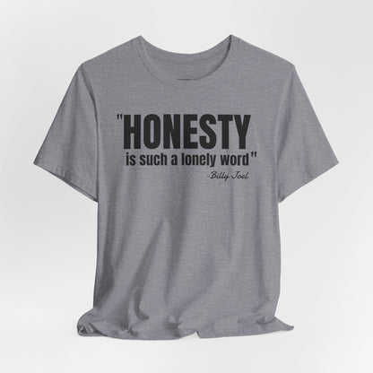 Honesty - Billy Joel Quote - Unisex Jersey Short Sleeve T-shirt