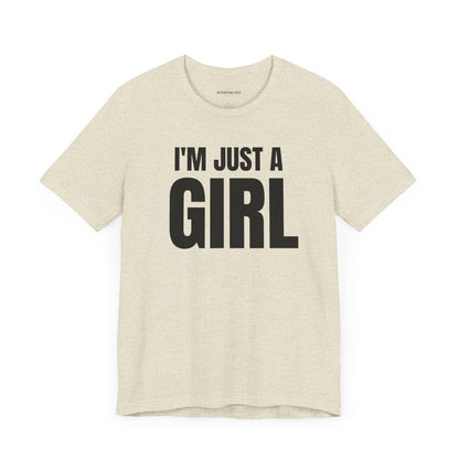 I'm Just a Girl - Unisex Jersey Short Sleeve Tee