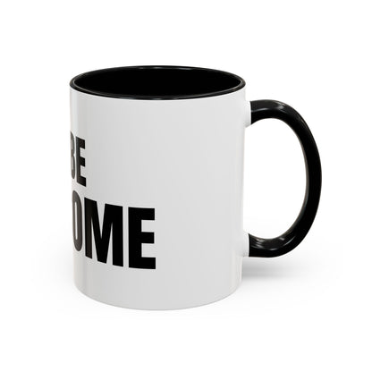 Go Be Awesome - Accent Coffee Mug (11 oz)