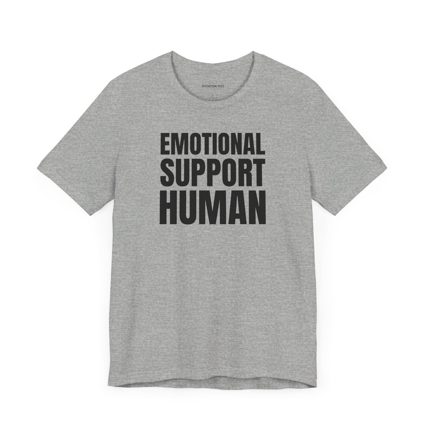 Emotional Support Human - Unisex Jersey Short Sleeve T-shirt