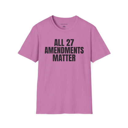 All 27 Amendments Matter T-Shirt — Constitutional Rights Tee