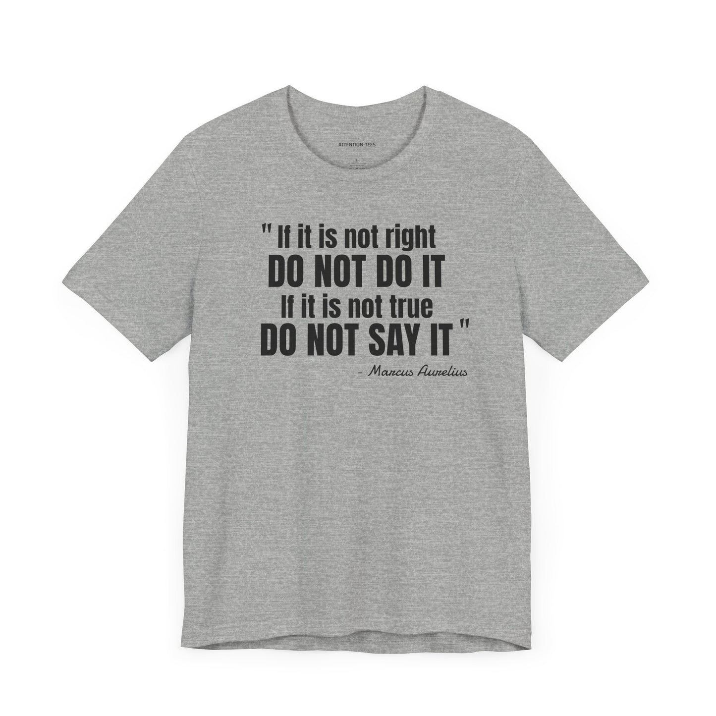 If it is not right Stoic Quote - Unisex Jersey Short Sleeve T-shirt