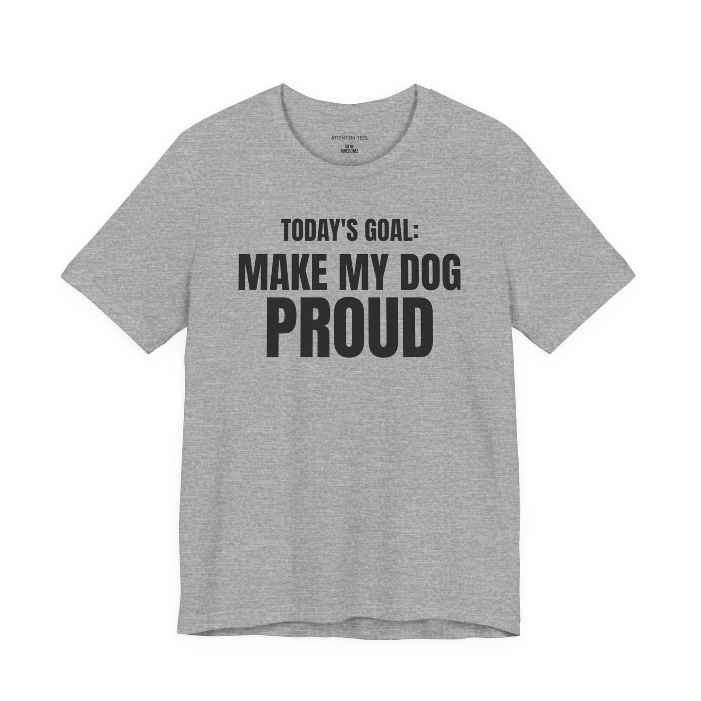 Today's Goal - Dog - Unisex Jersey Short Sleeve T-shirt