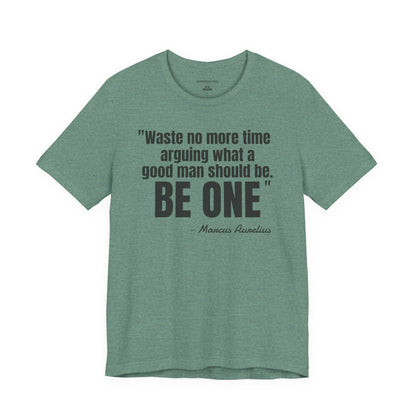 Waste no more time Stoic Quote - Unisex Jersey Short Sleeve T-shirt