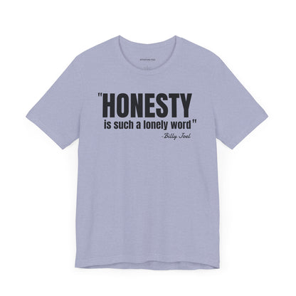 Honesty - Billy Joel Quote - Unisex Jersey Short Sleeve T-shirt