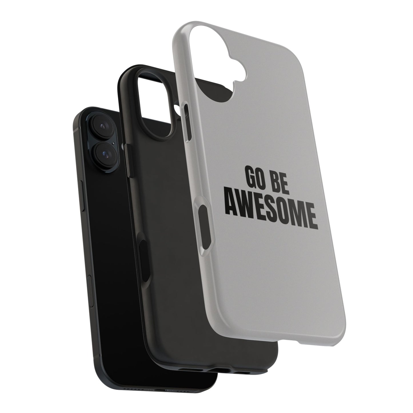 Motivational Tough Phone Case - 'Go Be Awesome' - Durable Protection for Daily Inspiration