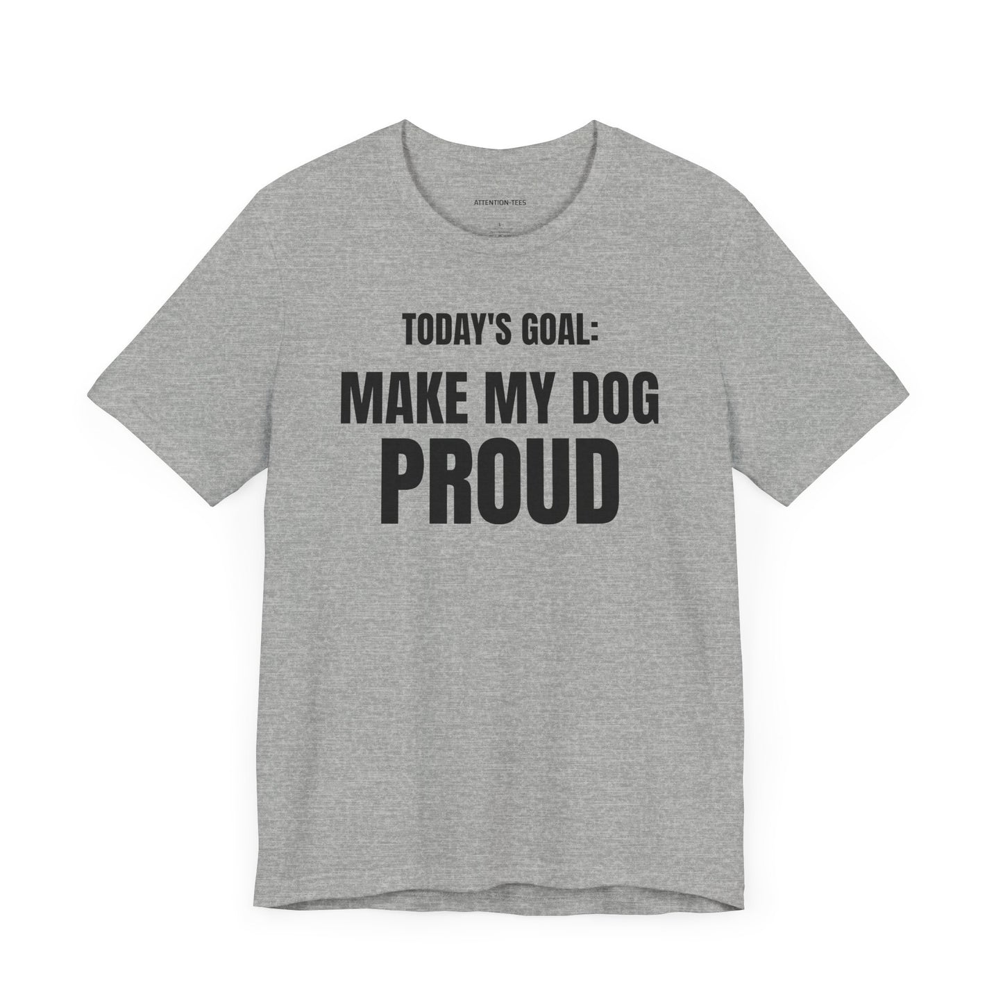 Today's Goal - Dog - Unisex Jersey Short Sleeve T-shirt
