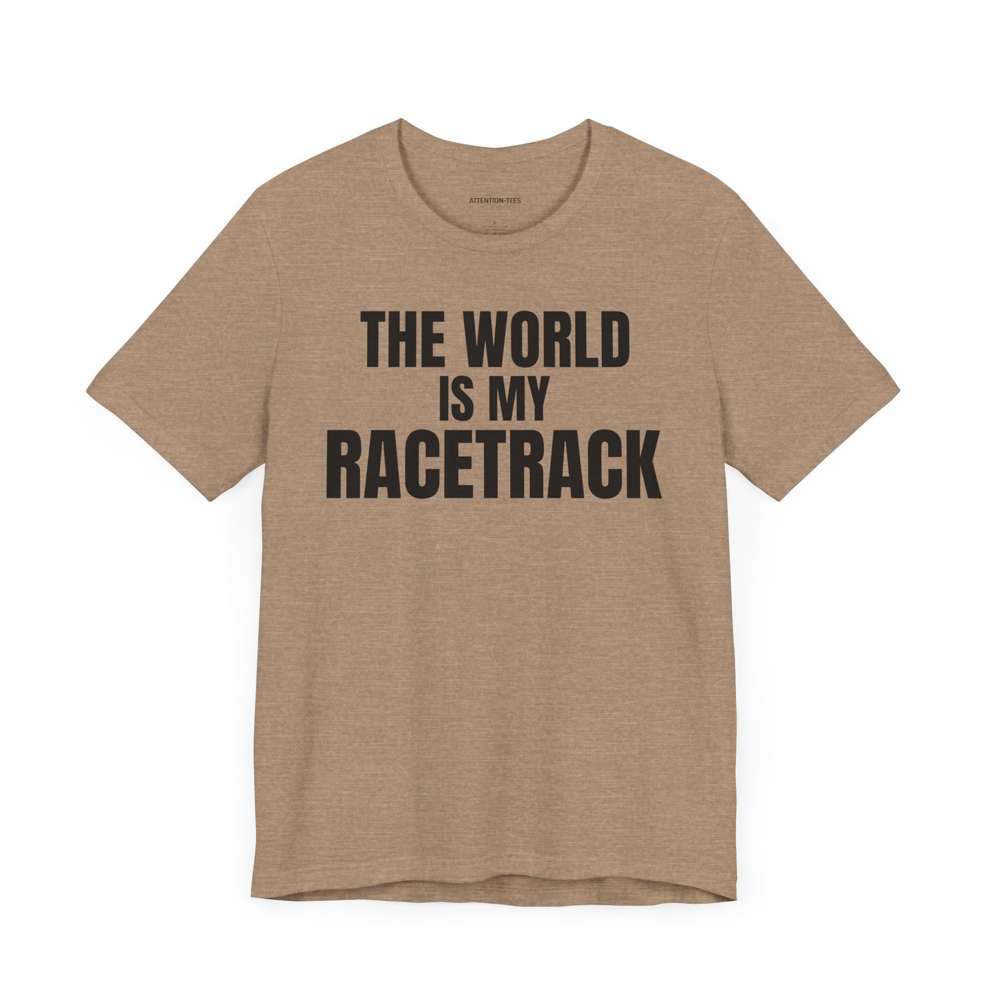 The world is my racetrack - Unisex Jersey Short Sleeve T-shirt