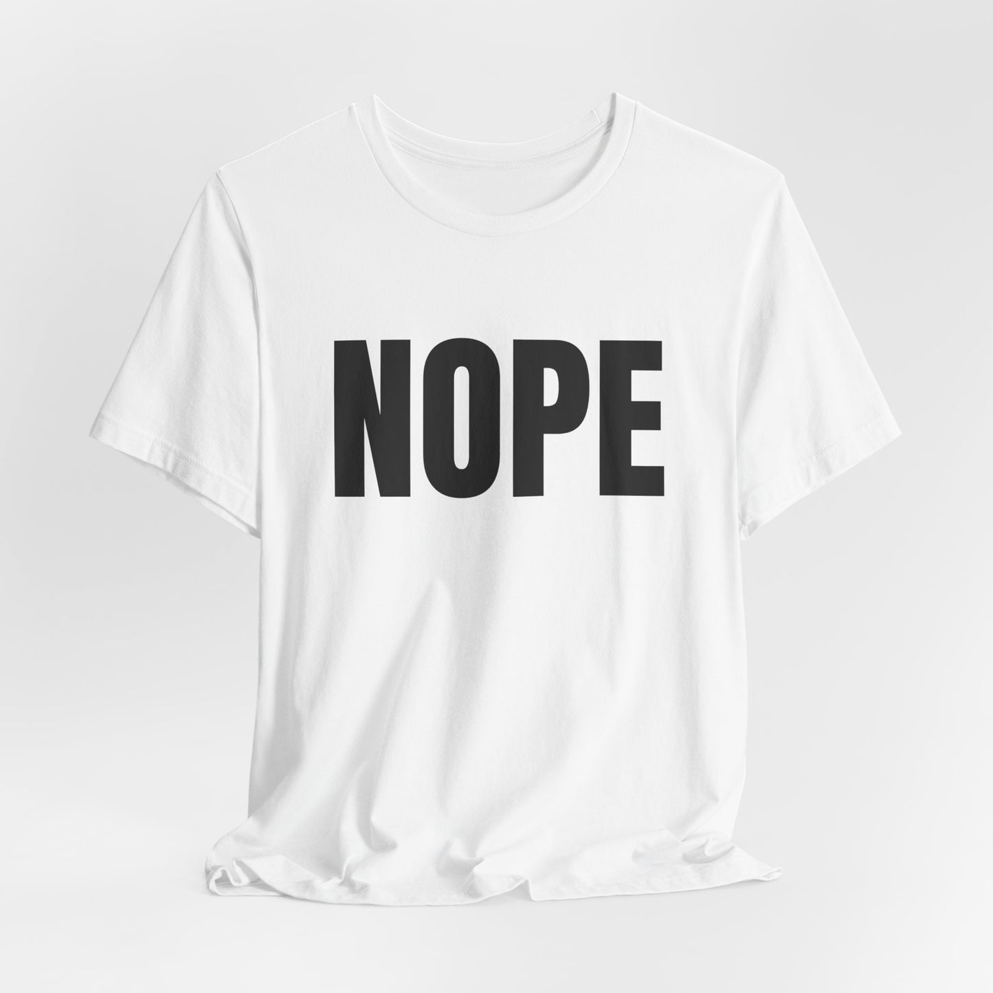 NOPE - Unisex Jersey Short Sleeve T-shirt