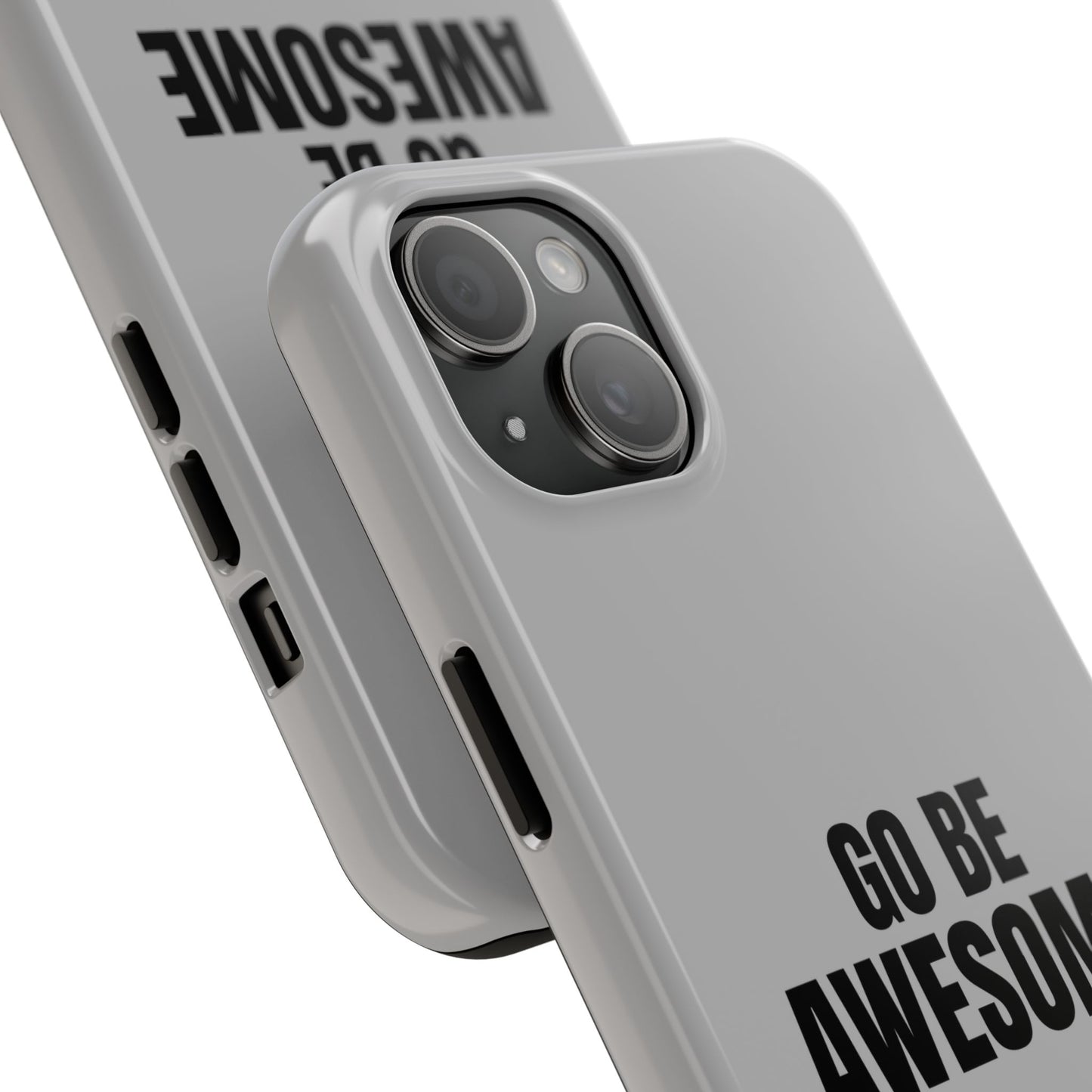 Motivational Tough Phone Case - 'Go Be Awesome' - Durable Protection for Daily Inspiration
