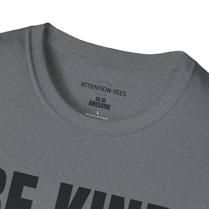 Be Kind You Dumbass T-Shirt — Funny Sarcastic Graphic Tee