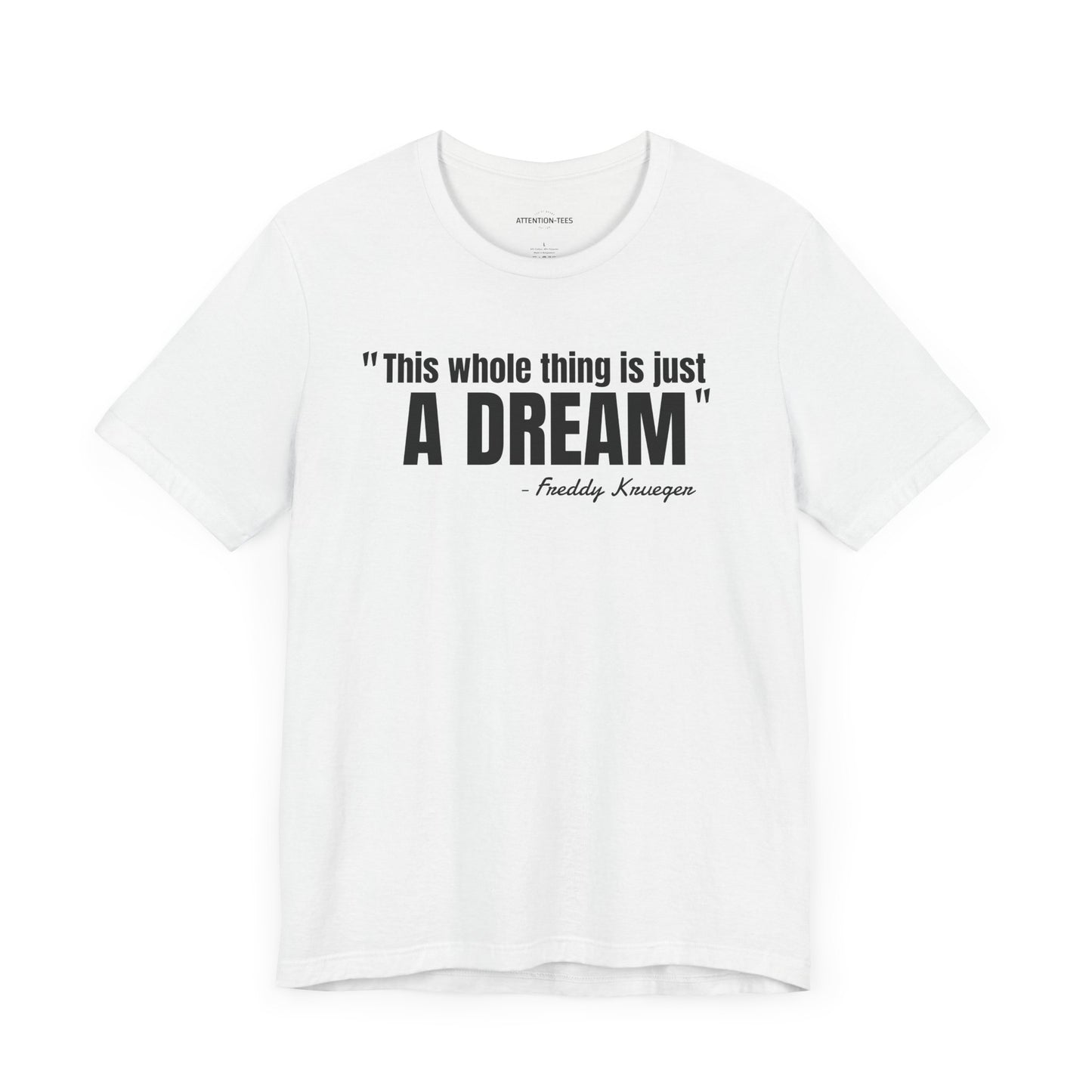 This whole thing is a dream Freddy Krueger Quote - Unisex Jersey Short Sleeve T-shirt