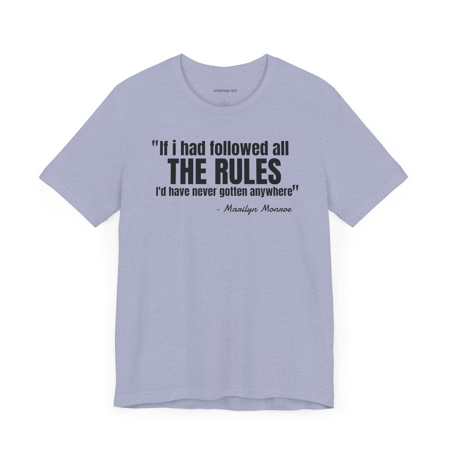 If I had followed all the rules... Marilyn Monroe Quote - Unisex Jersey SS T-shirt