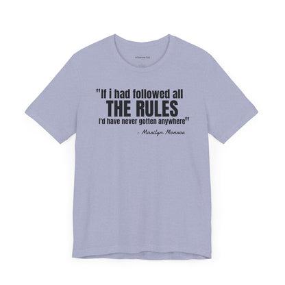 If I had followed all the rules... Marilyn Monroe Quote - Unisex Jersey SS T-shirt