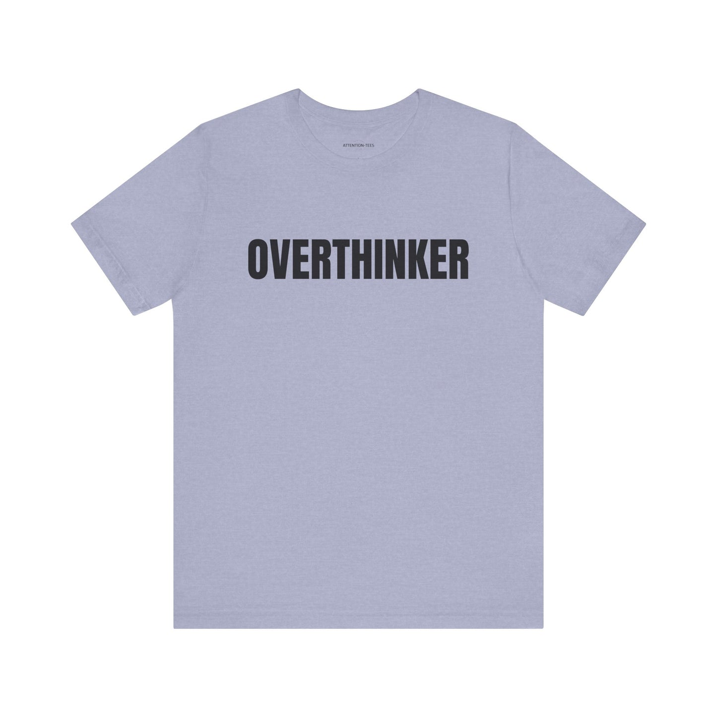 Overthinker - Unisex Jersey Short Sleeve T-shirt