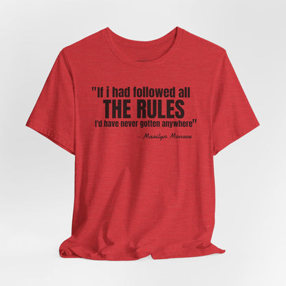 If I had followed all the rules... Marilyn Monroe Quote - Unisex Jersey SS T-shirt