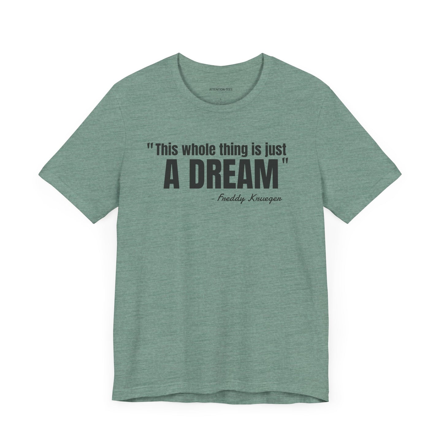 This whole thing is a dream Freddy Krueger Quote - Unisex Jersey Short Sleeve T-shirt