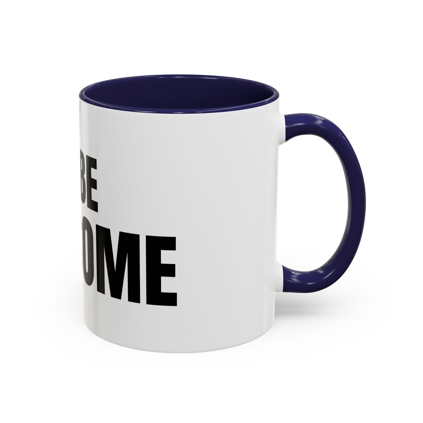 Go Be Awesome - Accent Coffee Mug (11 oz)