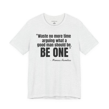 Waste no more time Stoic Quote - Unisex Jersey Short Sleeve T-shirt