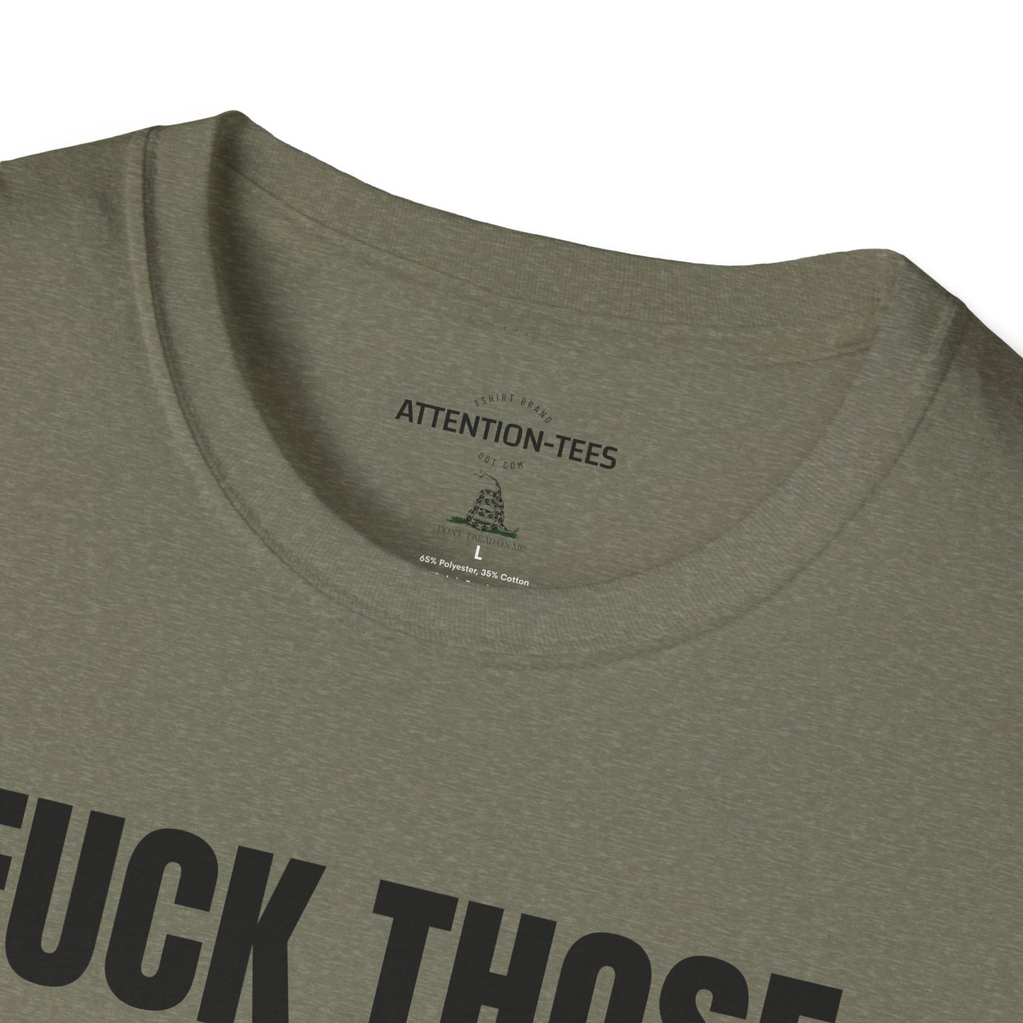 Graphic T-Shirt — "Fuck Those Fucking Fucks" Bold Statement Tee