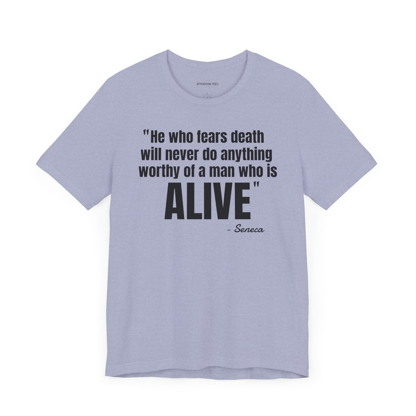 He who fears death Stoic Quote - Unisex Jersey Short Sleeve T-shirt