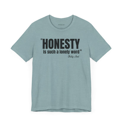 Honesty - Billy Joel Quote - Unisex Jersey Short Sleeve T-shirt