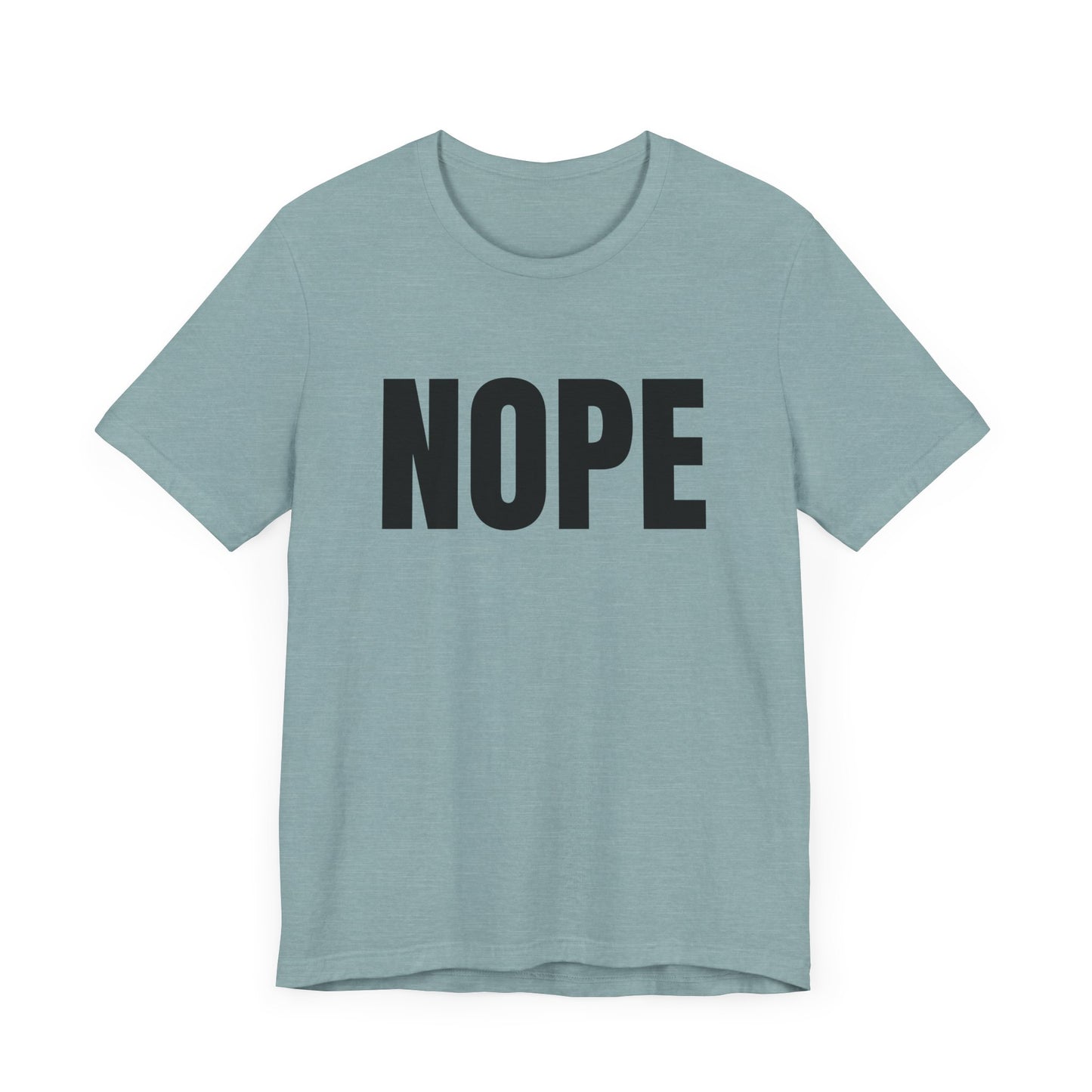 NOPE - Unisex Jersey Short Sleeve T-shirt