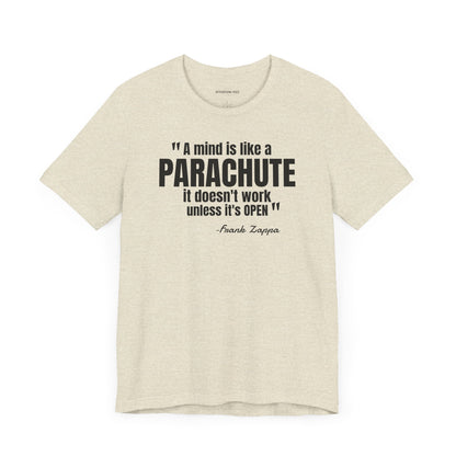 A Mind is Like a Parachute... Frank Zappa quote - Unisex Jersey Short Sleeve T-shirt