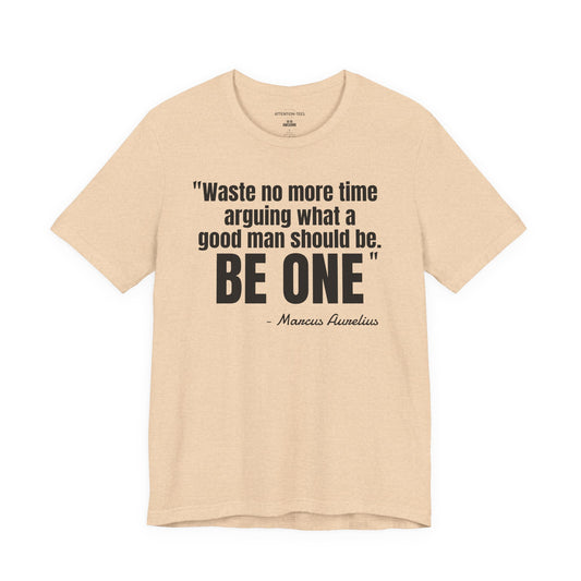 Waste no more time Stoic Quote - Unisex Jersey Short Sleeve T-shirt