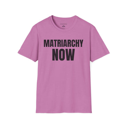 Matriarchy Now T-Shirt — Feminist Statement Tee