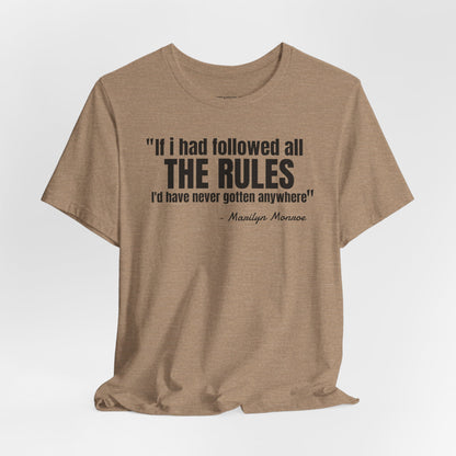 If I had followed all the rules... Marilyn Monroe Quote - Unisex Jersey SS T-shirt