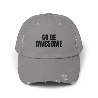 Go Be Awesome - Unisex Distressed Cap