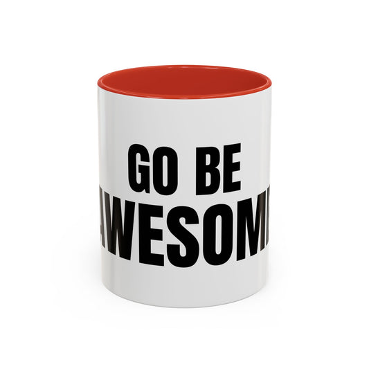Go Be Awesome - Accent Coffee Mug (11 oz)