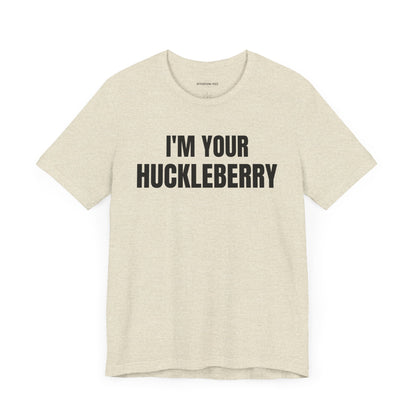 I'm Your Huckleberry - Unisex Jersey Short Sleeve T-shirt