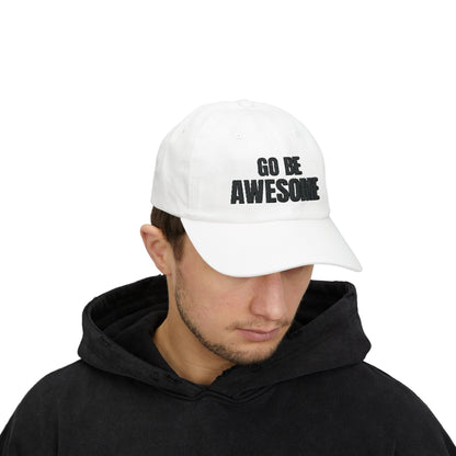 Go Be Awesome Embroidered Classic Dad Cap