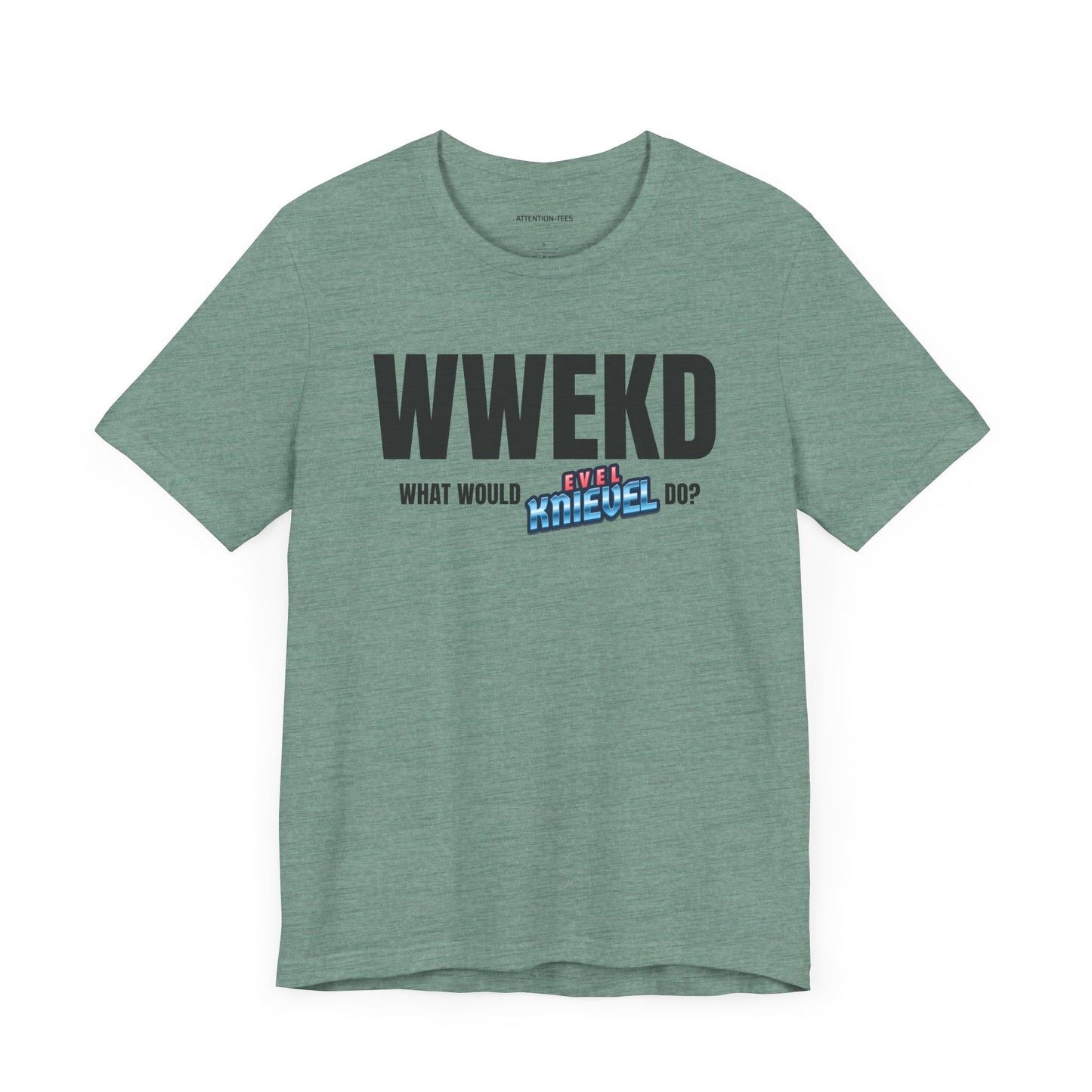 What Would Evel Knievel Do - Unisex Jersey Short Sleeve T-Shirt