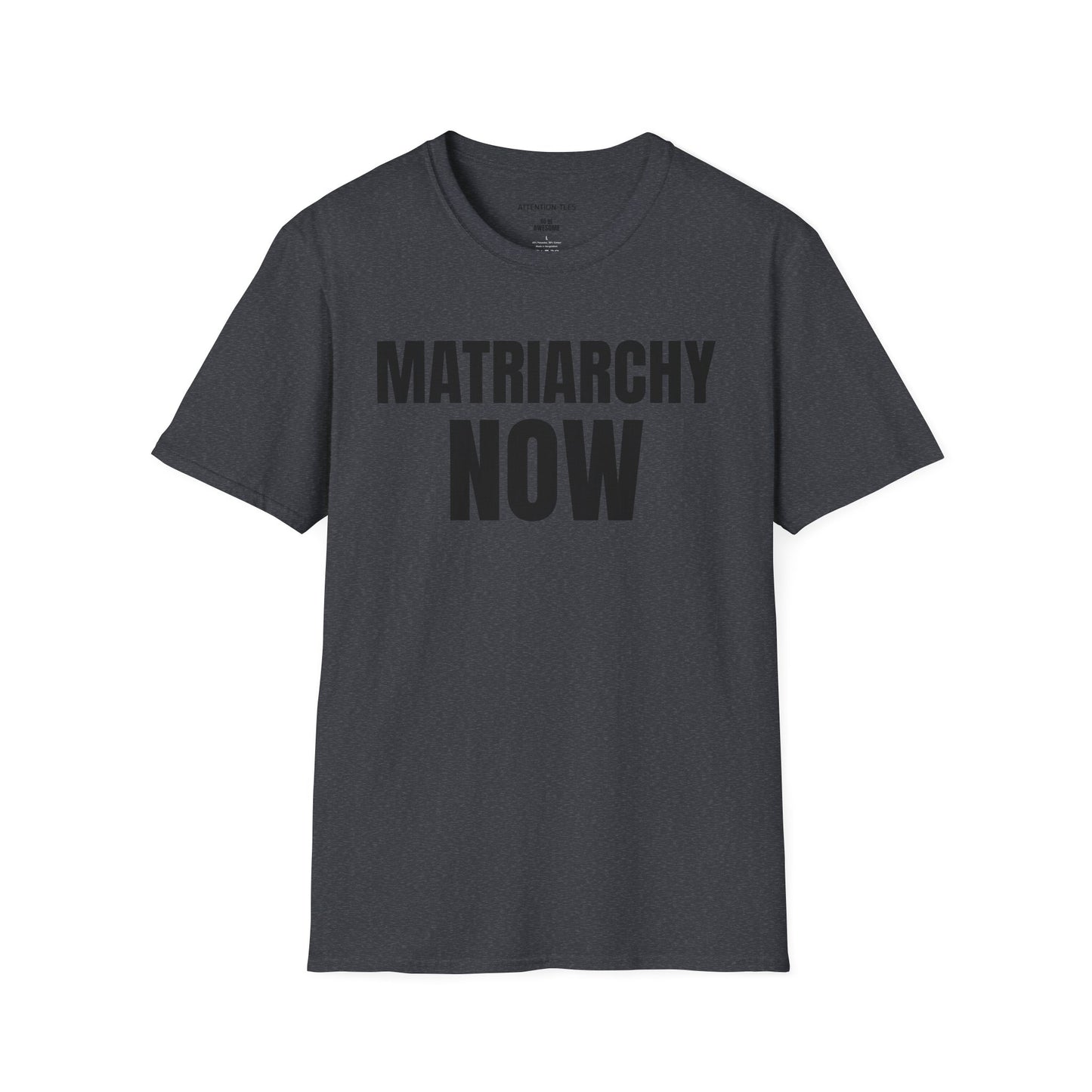 Matriarchy Now T-Shirt — Feminist Statement Tee