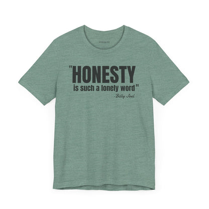 Honesty - Billy Joel Quote - Unisex Jersey Short Sleeve T-shirt
