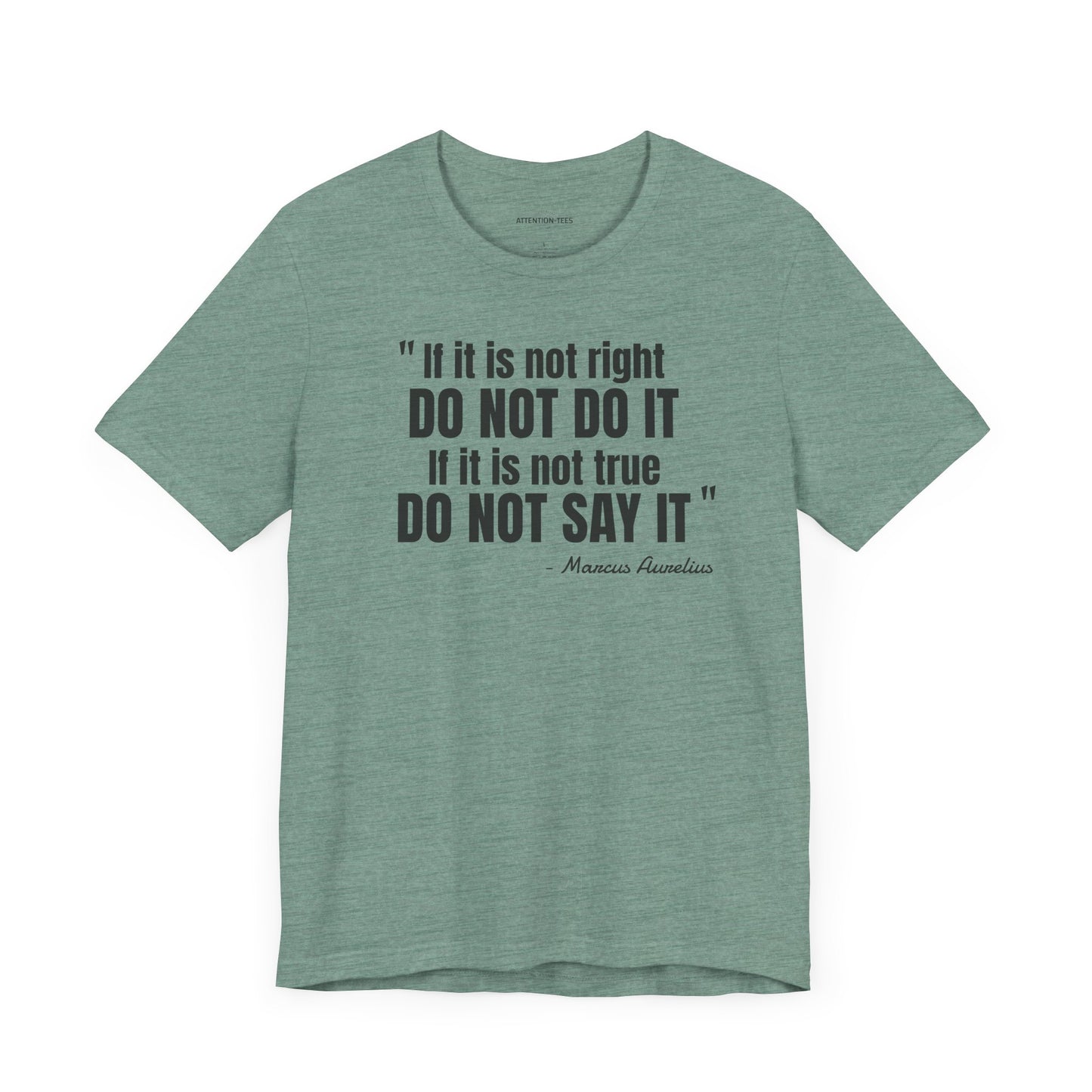 If it is not right Stoic Quote - Unisex Jersey Short Sleeve T-shirt