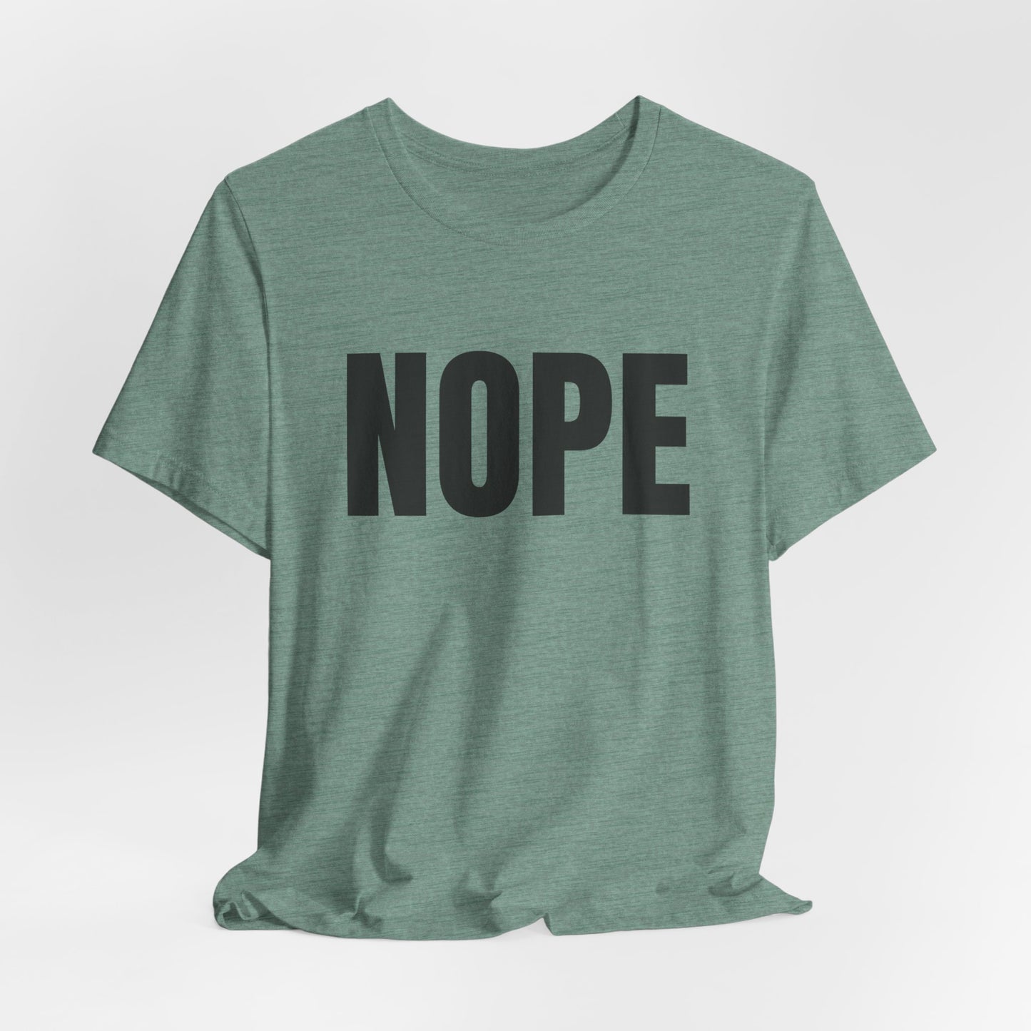 NOPE - Unisex Jersey Short Sleeve T-shirt