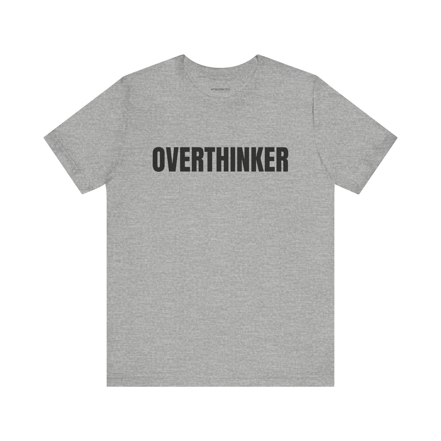 Overthinker - Unisex Jersey Short Sleeve T-shirt