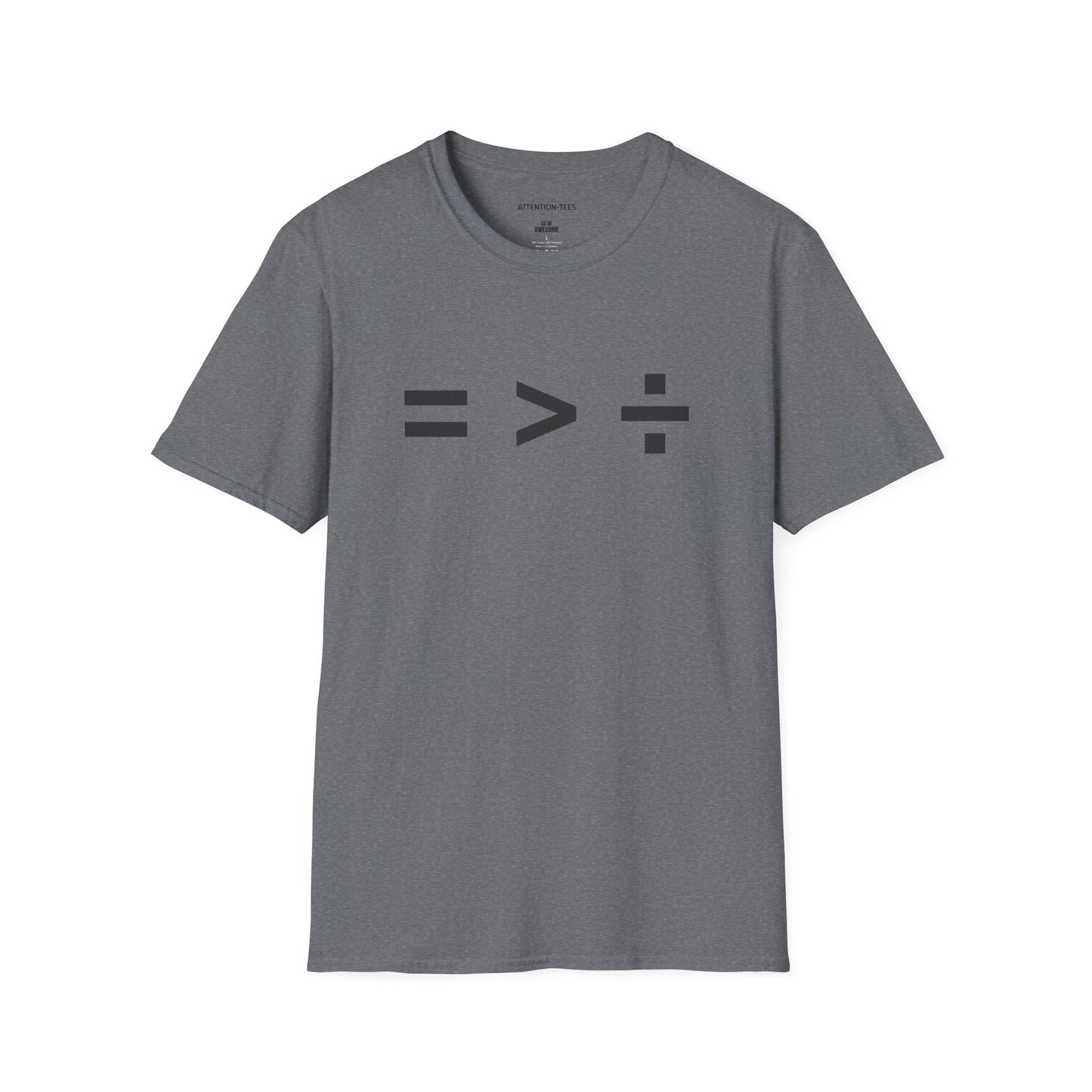 T-Shirt — Equal Greater Than Divided Statement Tee