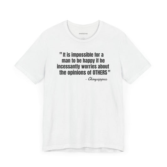 Impossible to be happy Stoic Quote - Unisex Jersey Short Sleeve T-shirt