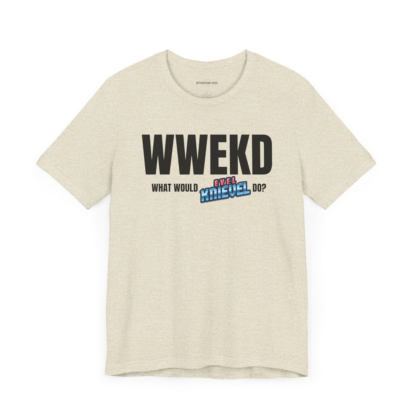 What Would Evel Knievel Do - Unisex Jersey Short Sleeve T-Shirt