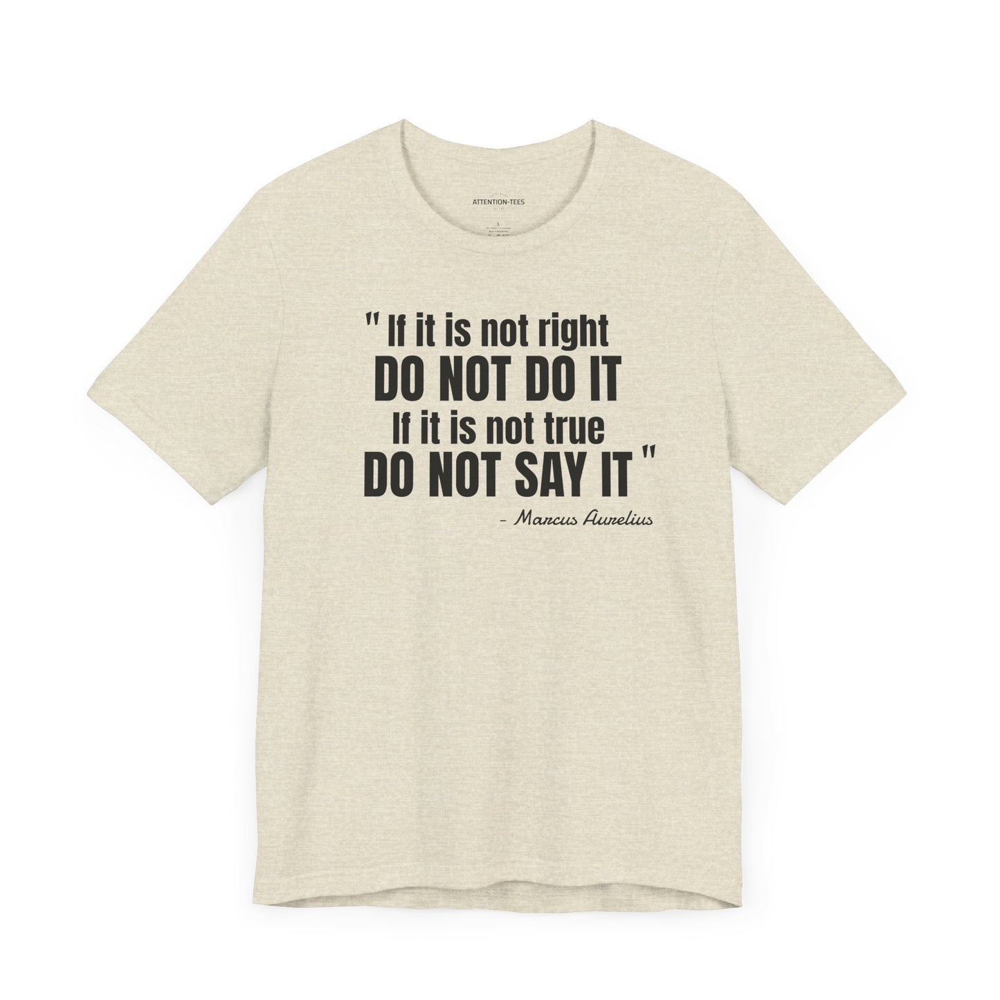 If it is not right Stoic Quote - Unisex Jersey Short Sleeve T-shirt
