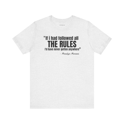 If I had followed all the rules... Marilyn Monroe Quote - Unisex Jersey SS T-shirt