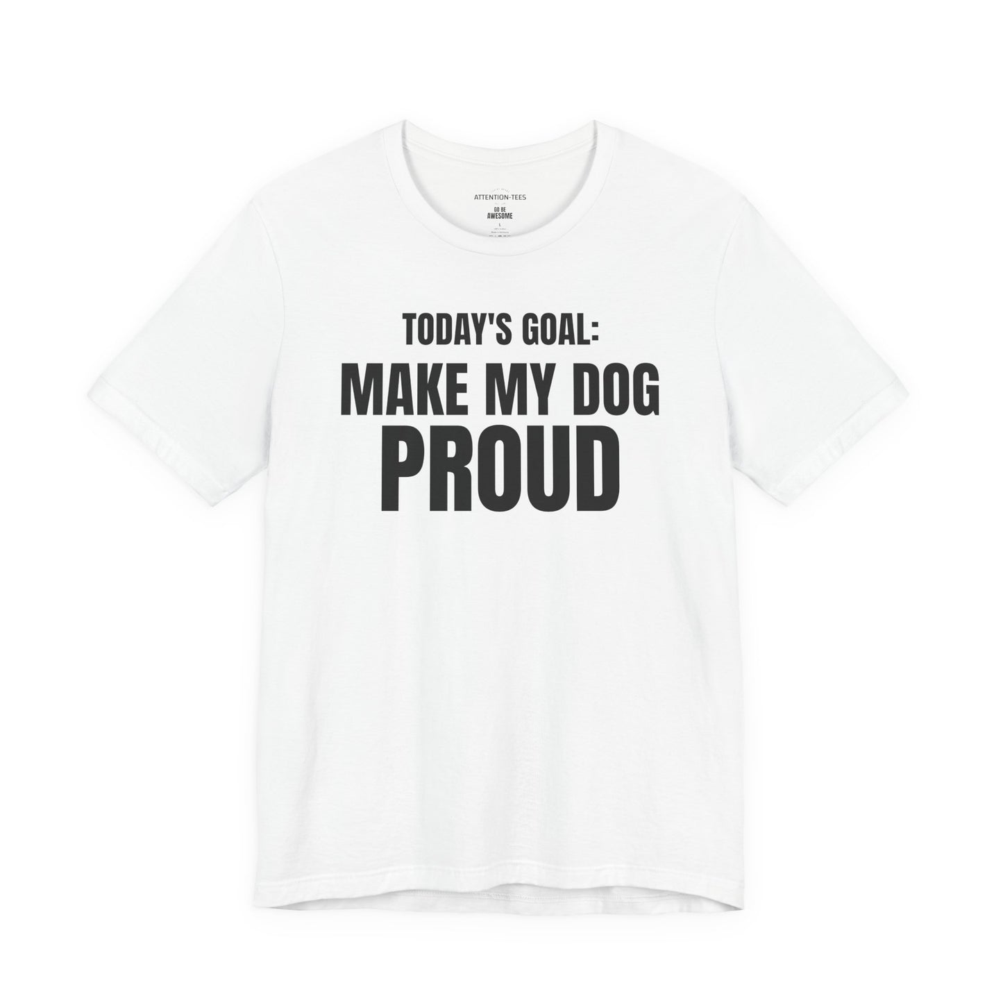 Today's Goal - Dog - Unisex Jersey Short Sleeve T-shirt